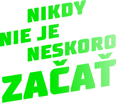 Nikdy nie je neskoro začať